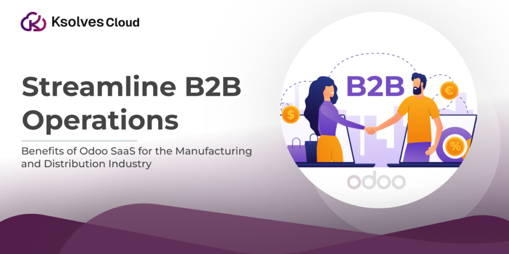 Benefits of Odoo SaaS for the Manufacturing