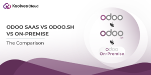 Odoo SaaS vs Odoo.sh vs On-Premise: The Comparison